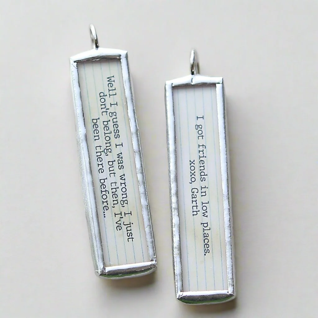 Friends In Low Places Lyric Stick Soldered Art Jewelry Charm