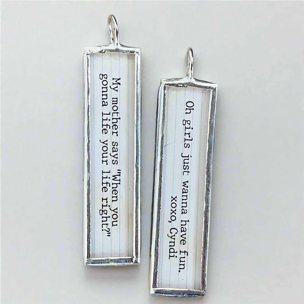 Girls Just Wanna Have Fun Lyric Stick Soldered Art Jewelry Charm