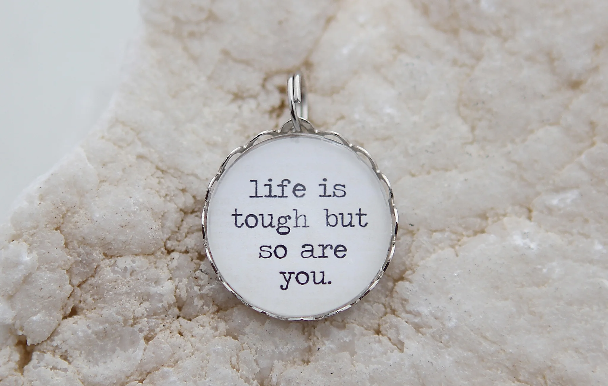Life Is Tough Bubble Charm
