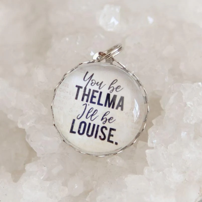 Thelma and Louise Bubble Charm